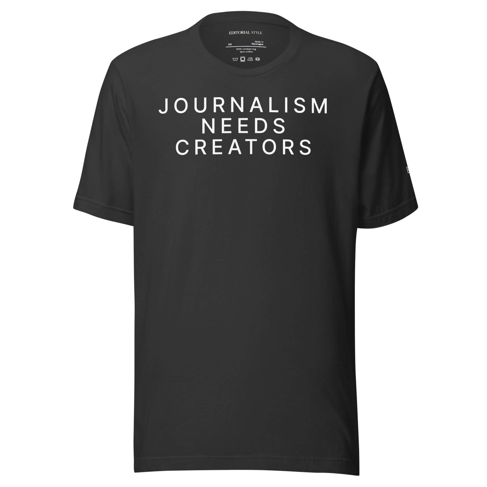 Creator Statement T-Shirt featuring the text 'JOURNALISM NEEDS CREATORS' on a black background.