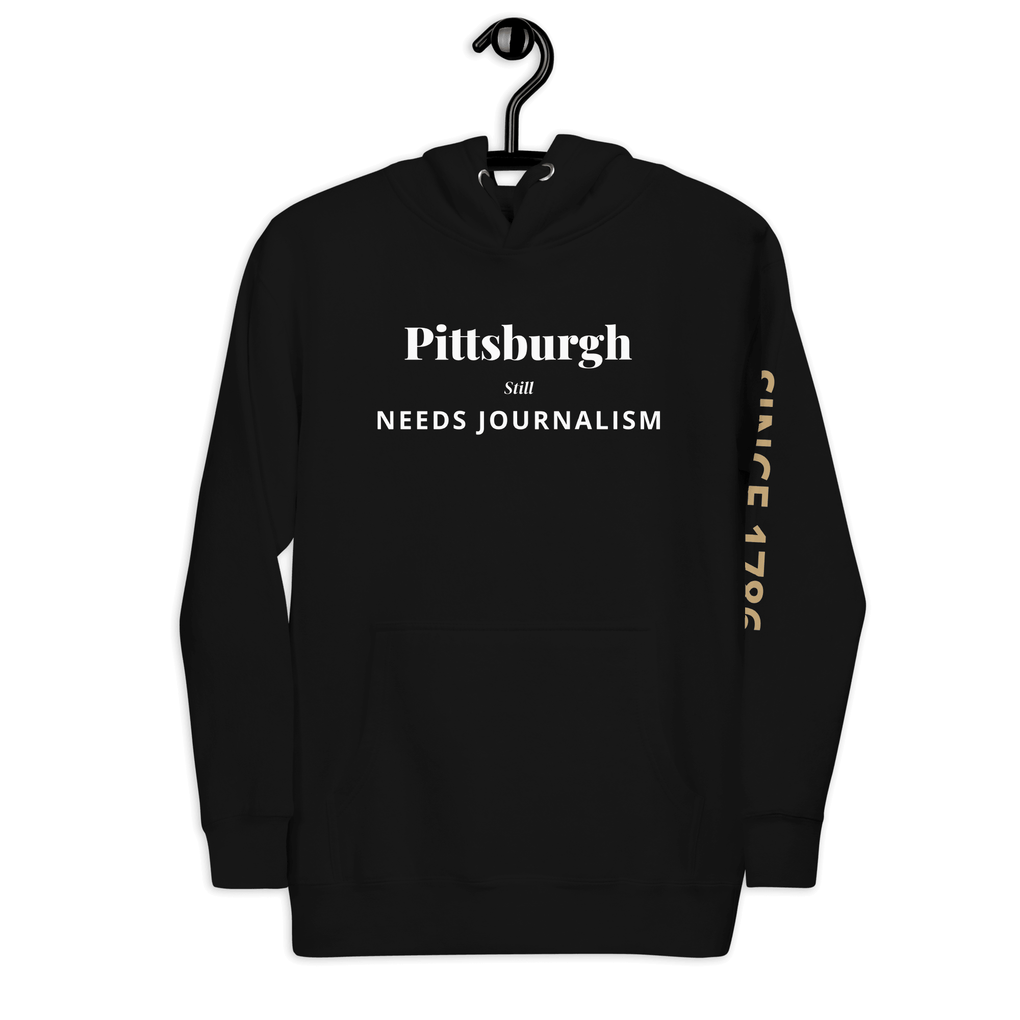 Pittsburgh Still Needs Journalism — Hoodie
