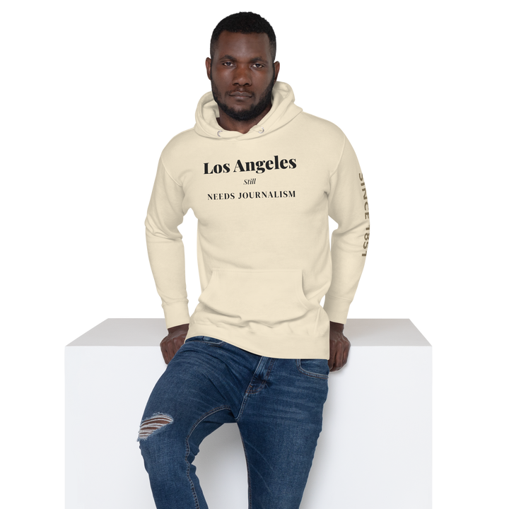 Los Angeles Still Needs Journalism — Hoodie
