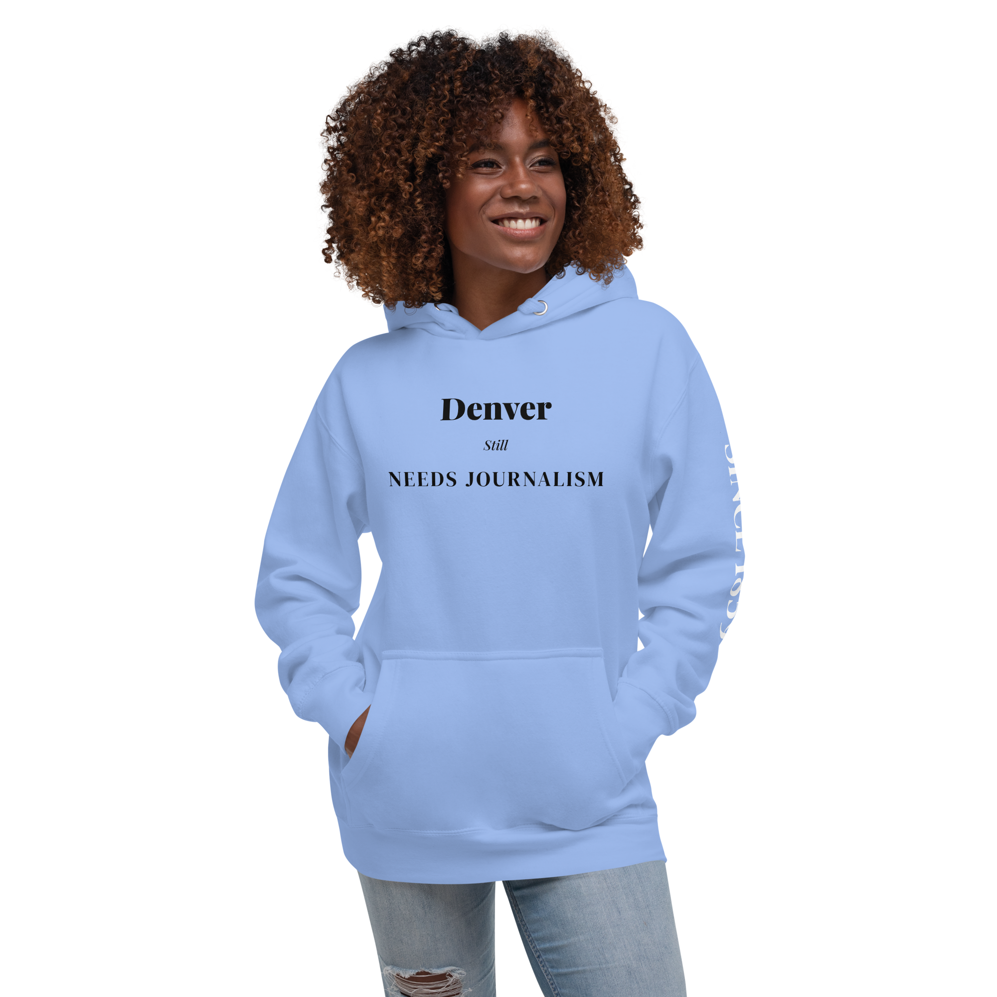 Denver Still Needs Journalism — Hoodie