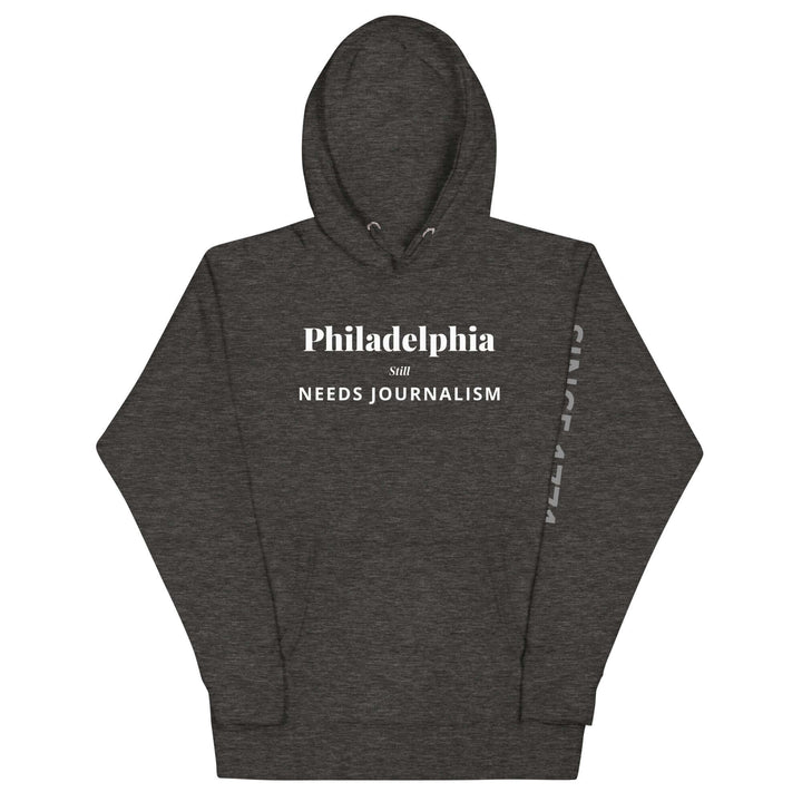 Charcoal heather Philadelphia Still Needs Journalism unisex hoodie with Since 1771 printed on the sleeve