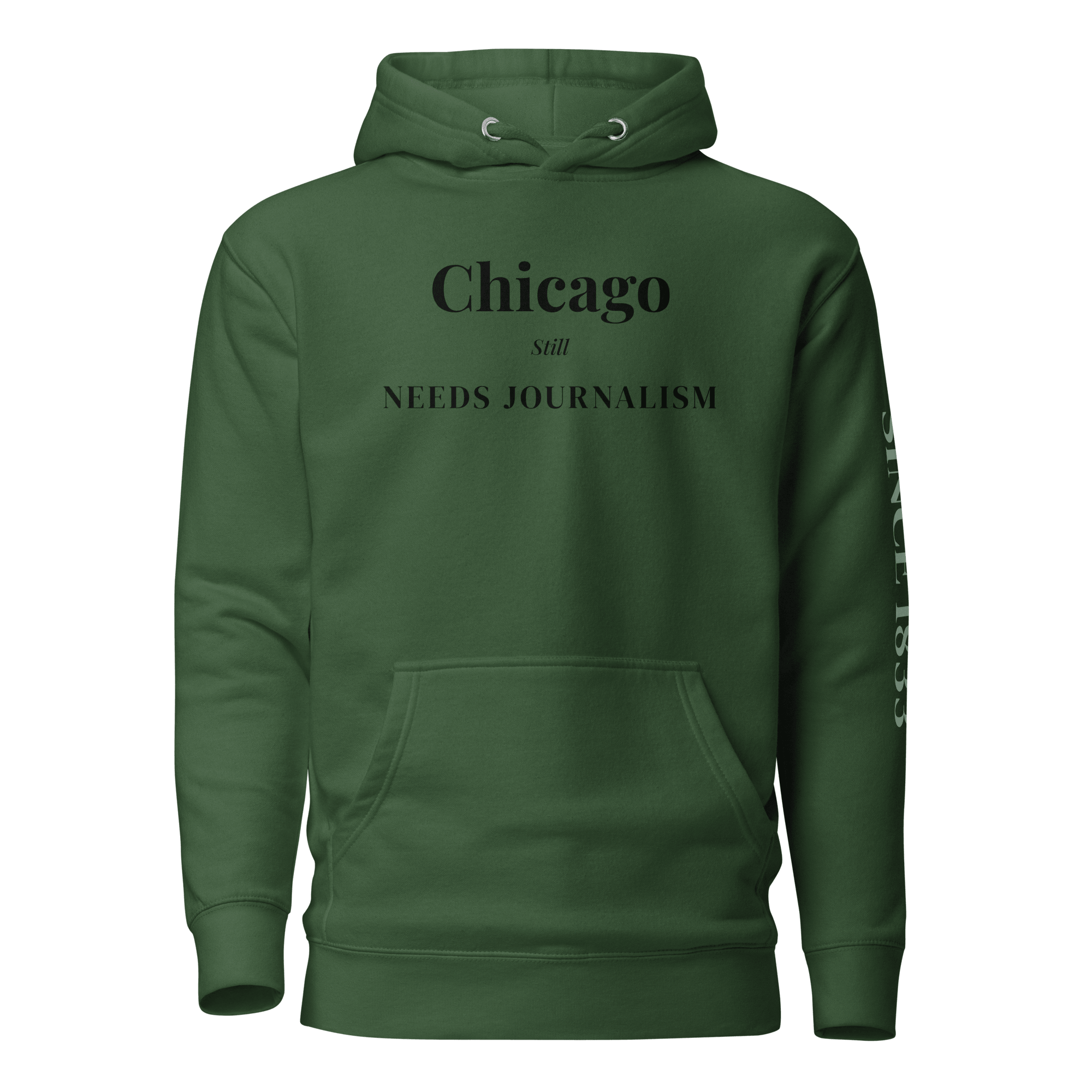 Chicago Still Needs Journalism — Hoodie