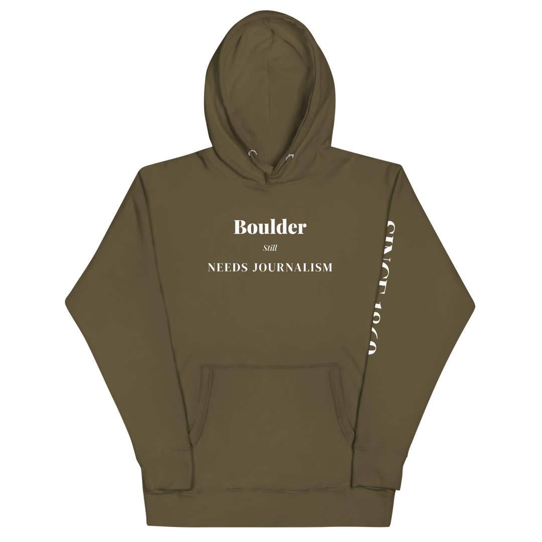 Boulder Still Needs Journalism — Hoodie