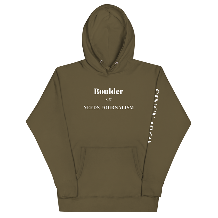 Boulder Still Needs Journalism — Hoodie