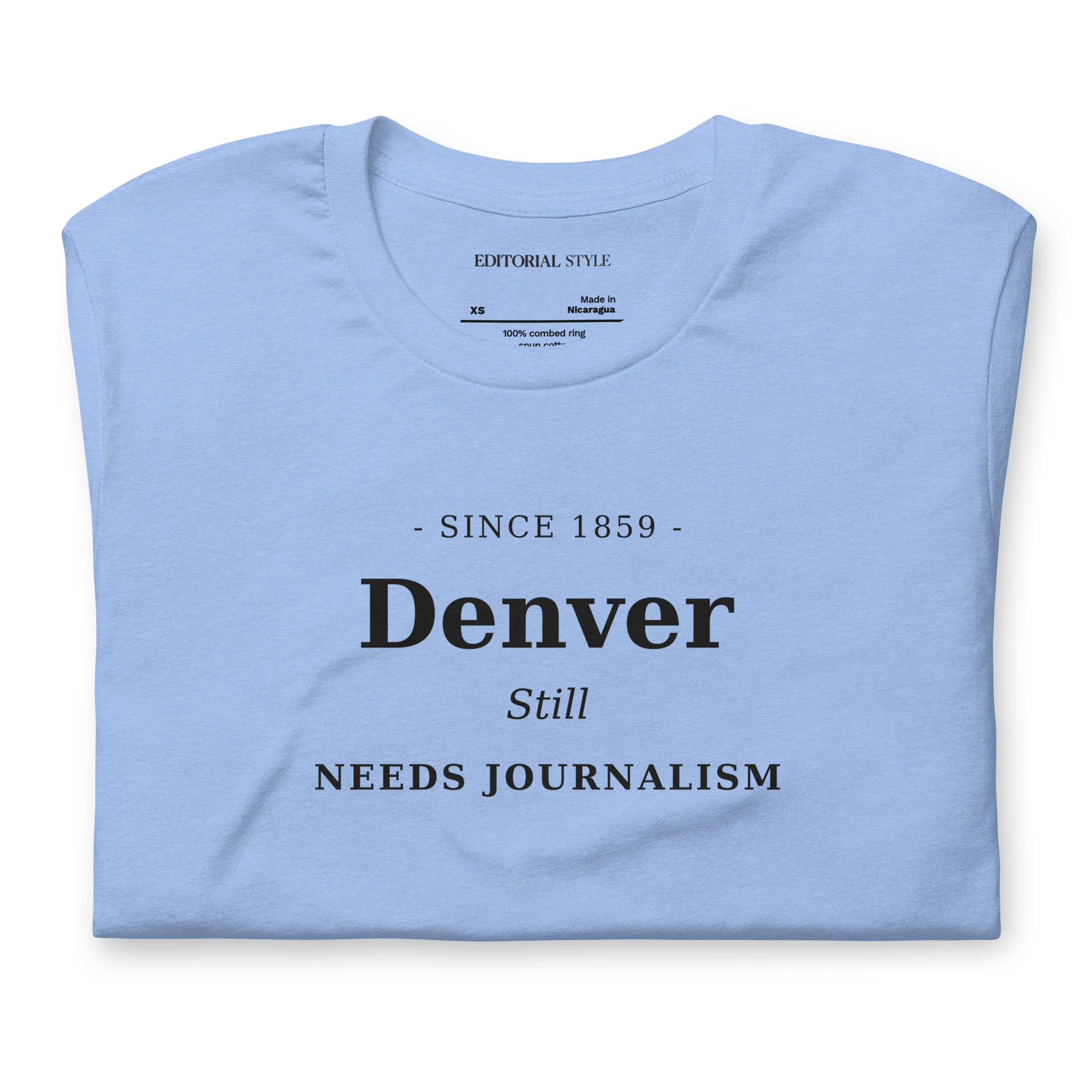 Denver Since 1859 — Still Needs Journalism T-Shirt